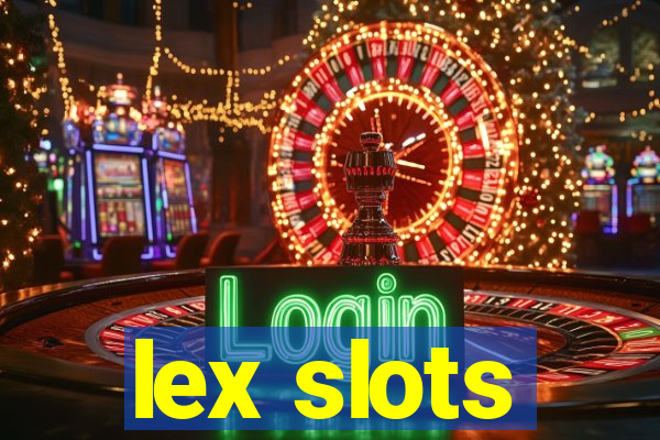 lex slots